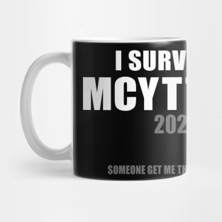 I Survived MCYTTWT 2021 Someone Get Me Therapy Please Mug